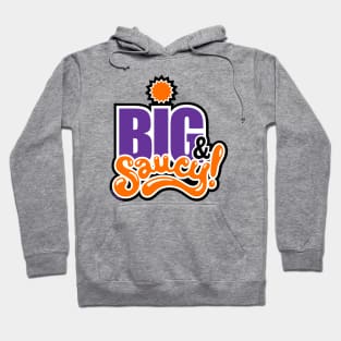 Phoenix: BIG & Saucy (Full Color) Hoodie